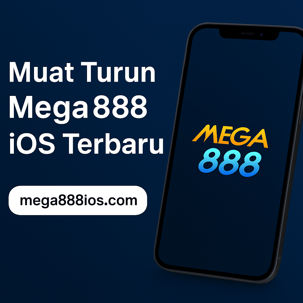 Cara Muat Turun Mega888 iOS versi Terbaru